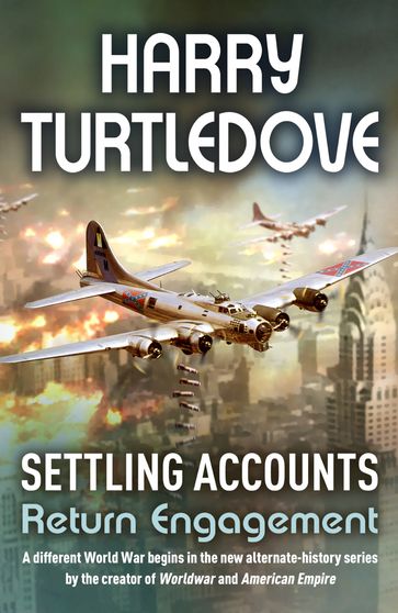 Settling Accounts: Return Engagement - Harry Turtledove