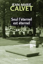 Seul l éternel est éternel