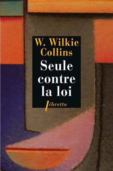 Seule contre la loi - Collins Wilkie