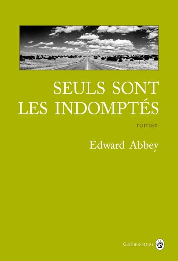 Seuls sont les indomptés - Edward Abbey