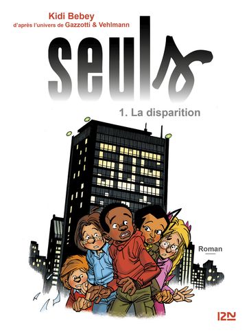 Seuls - tome 1 La disparition - Kidi Bebey - Bruno Gazzotti - Fabien Vehlmann