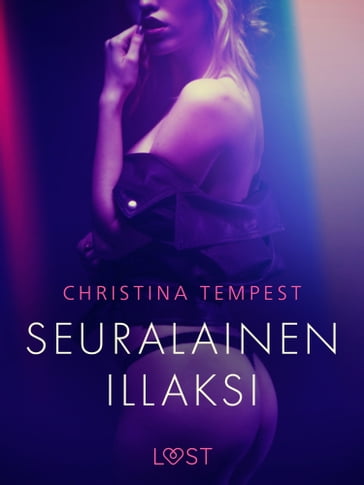Seuralainen illaksi - eroottinen novelli - Christina Tempest
