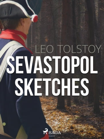 Sevastopol Sketches - Lev Nikolaevic Tolstoj