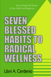 Seven Blessed Habits to Radical Wellness
