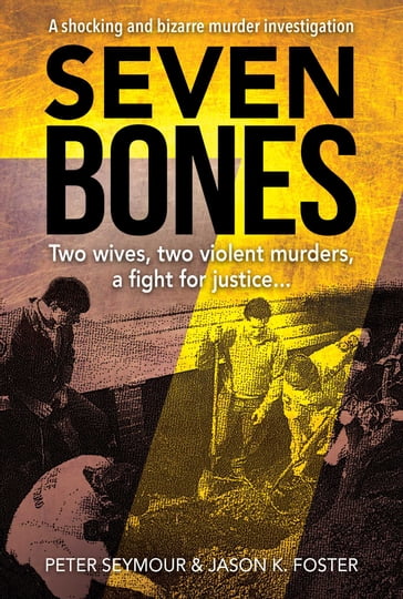 Seven Bones - Jason K. Foster - Peter Seymour