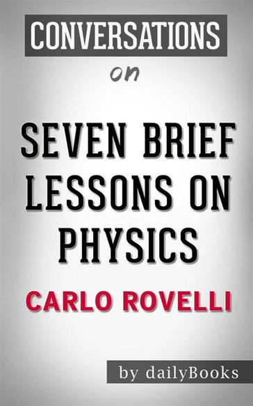 Seven Brief Lessons on Physics: byCarlo Rovelli   Conversation Starters - dailyBooks