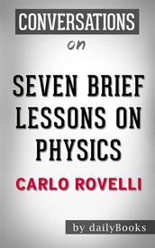 Seven Brief Lessons on Physics: byCarlo Rovelli Conversation Starters