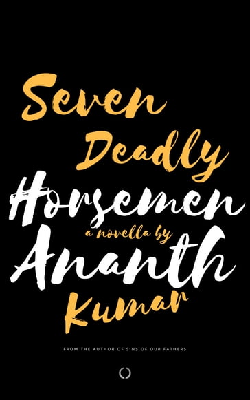 Seven Deadly Horsemen - Ananth Kumar