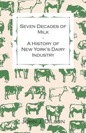 Seven Decades of Milk - A History of New York