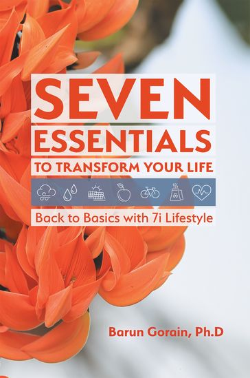 Seven Essentials to Transform Your Life - Barun Gorain