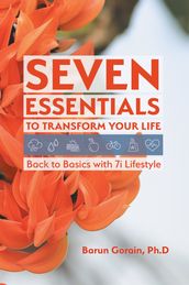 Seven Essentials to Transform Your Life