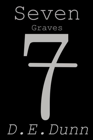 Seven Graves - D E Dunn