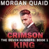 Seven Hungers, The: Crimson King