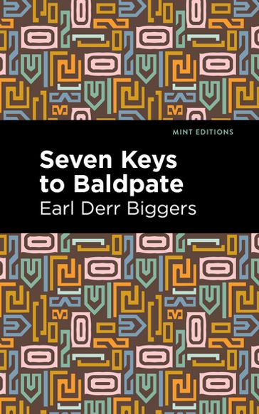 Seven Keys to Baldpate - Earl Derr Biggers - Mint Editions
