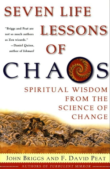 Seven Life Lessons of Chaos - John Briggs - F David Peat