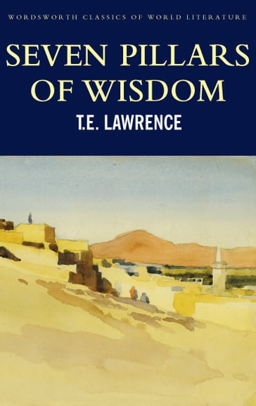 Seven Pillars of Wisdom - T.E. Lawrence - Tom Griffith
