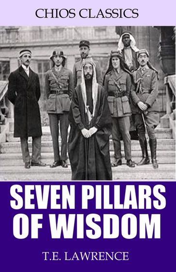 Seven Pillars of Wisdom - T.E. Lawrence