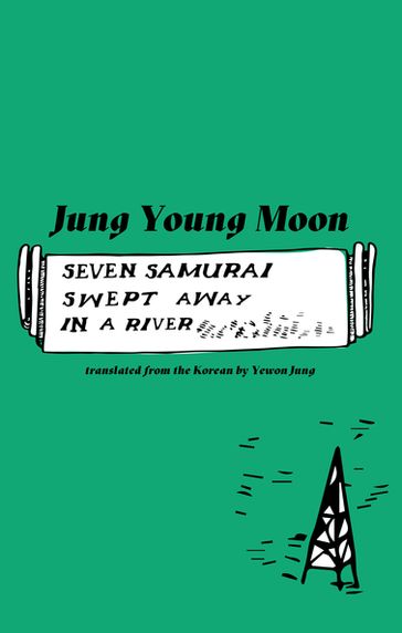 Seven Samurai Swept Away in a River - Jung Young Moon