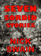 Seven Sordid Stories