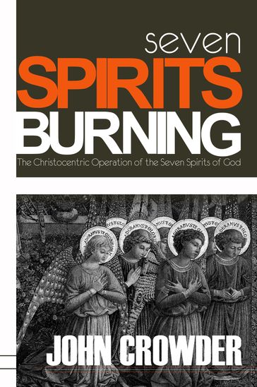 Seven Spirits Burning - John Crowder