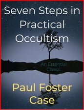 Seven Steps in Practical Occultism