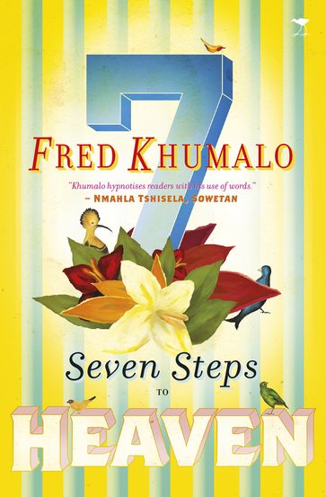 Seven Steps to Heaven - Fred Khumalo