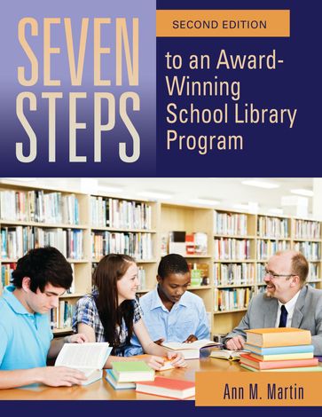 Seven Steps to an Award-Winning School Library Program - Ann M. Martin