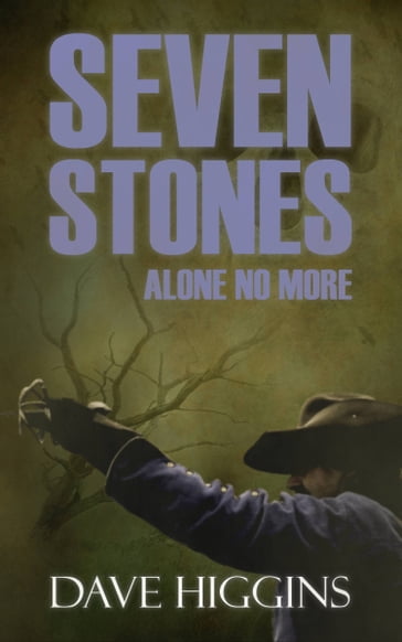 Seven Stones Alone No More - Dave Higgins
