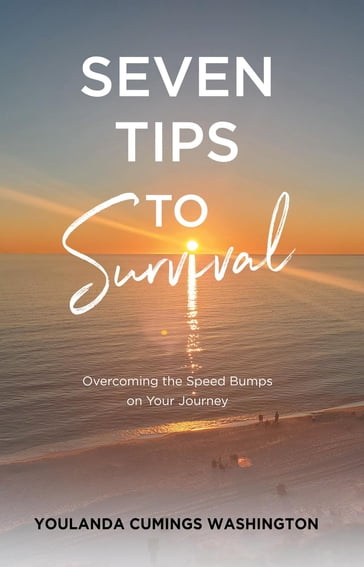 Seven Tips to Survival - Youlanda Cumings Washington