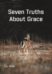 Seven Truths About Grace