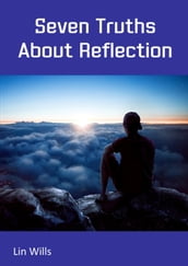 Seven Truths About Reflection
