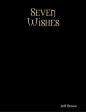 Seven Wishes