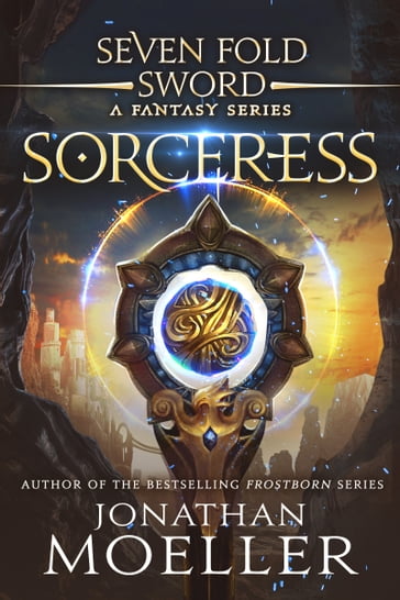 Sevenfold Sword: Sorceress - Jonathan Moeller