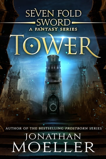 Sevenfold Sword: Tower - Jonathan Moeller