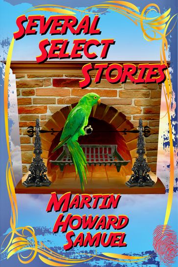 Several Select Stories - Martin Howard Samuel