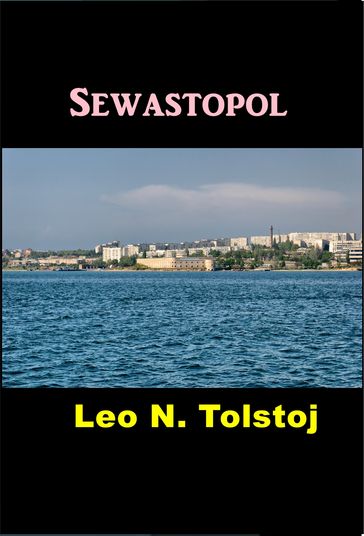 Sewastopol - Lev Nikolaevic Tolstoj