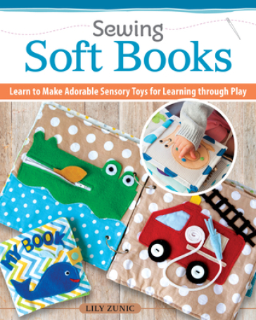 Sewing Quiet Books for Children - Lily Zunic