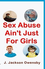 Sex Abuse Ain t Just For Girls