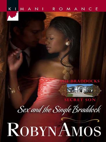 Sex And The Single Braddock (The Braddocks, Book 4) - Robyn Amos