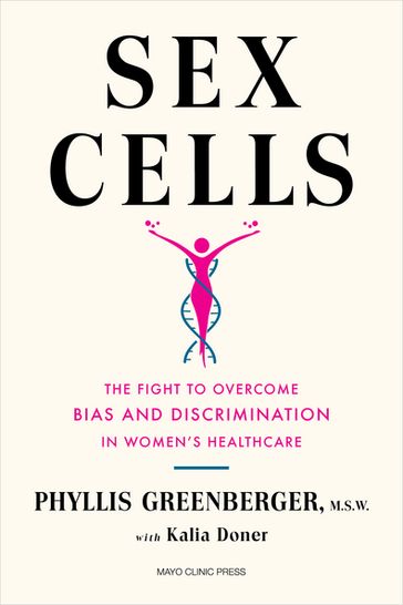 Sex Cells - Phyllis E. Greenberger M.S.W. - Kalia Doner