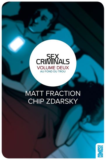 Sex Criminals - Tome 02 - Matt Fraction - Chip Zdarsky