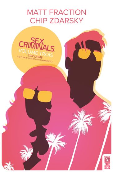 Sex Criminals - Tome 03 - Matt Fraction - Chip Zdarsky