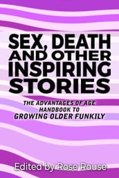 Sex, Death and Other Inspiring Stories