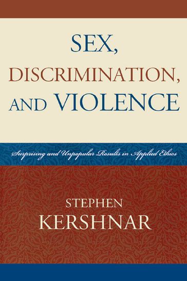 Sex, Discrimination, and Violence - Stephen Kershnar