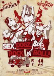 Sex, Dogz & Rock N  Roll