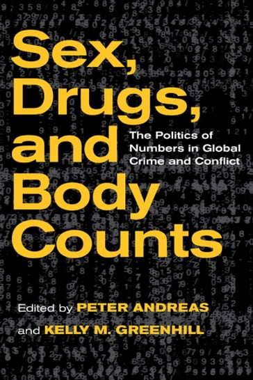 Sex, Drugs, and Body Counts - Peter Andreas - Kelly M. Greenhill