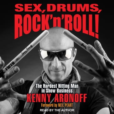 Sex, Drums, Rock 'n' Roll! - Kenny Aronoff