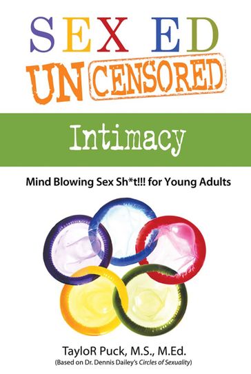 Sex Ed Uncensored - Intimacy - TayloR Puck