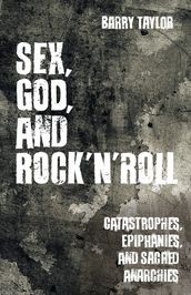 Sex, God, and Rock  n  Roll