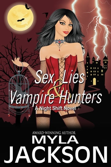 Sex, Lies & Vampire Hunters - Myla Jackson